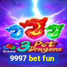 9997 bet fun